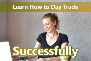 Learn How to Day Trade Successfully