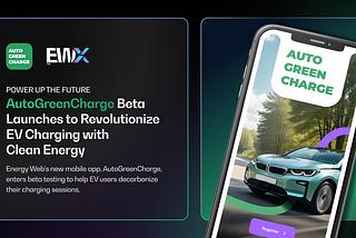 Energy Web Launches AutoGreenCharge Beta App to Decarbonize EV Charging, Secured by Polkadot