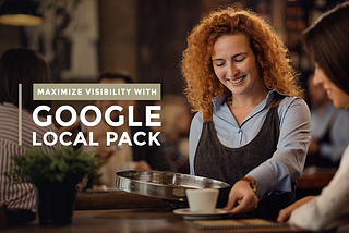 Maximize Visibility with Google Local Pack: Tips to Dominate Local Search