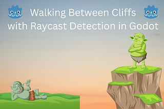 How to Create Smart Goblin AI: Walking Between Cliffs with Raycast Detection in Godot