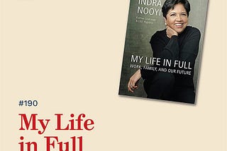 Three big ideas from the book My Life in Full by Indra Nooyi
