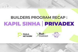 Phala Builders Program Recap: PrivaDEX