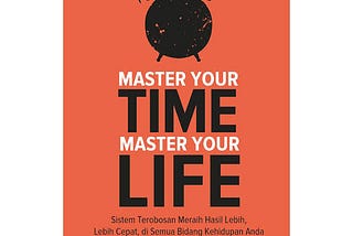 Master Your Time Master Your Life