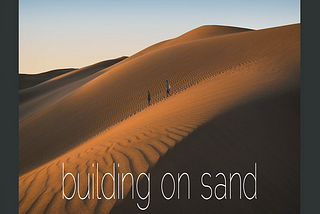 Building On Sand