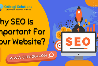 Why SEO Is Important For Your Website?
