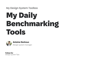 🧰 My design system toolbox : Benchmarking