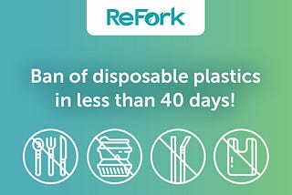 Ban of disposable plastics in less than 40 days!