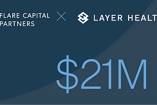 Investing in Layer Health