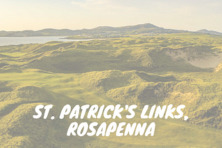 Golf Course Architecture; The 2nd Hole at St. Patrick’s, Rosapenna