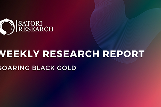 Weekly Research Report: SOARING BLACK GOLD