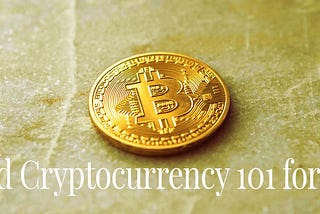 Bitcoin and Cryptocurrency 101 for Executives