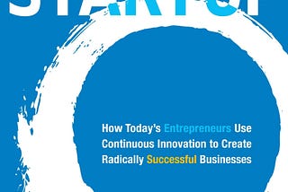 Book review: The Lean Startup: How Today’s Entrepreneurs Use Continuous Innovation to Create…