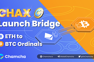 Creating New Pathways: CHAX Launches ETH to Ordinals Bridge