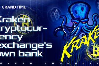 Kraken plans to open a new bank despite the increased attention and scrutiny of the crypto…