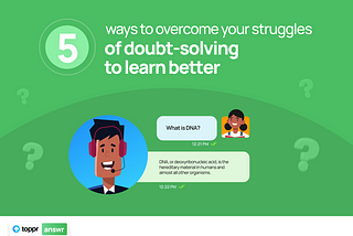 5 Ways to Overcome Your Struggles of Doubt-Solving to Learn Better