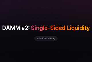 DAMM v2: Single-Sided Launch Pools