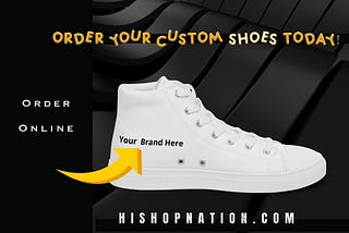 Are you ready to start your own shoe brand? 
 
 https://hishopnation.com/blogs/club-his-hop-worldwide/posts/order-your-custom-shoes-today