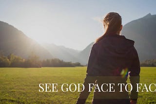 How to See God Face to Face