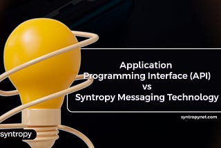AN IN-DEPTH LOOK INTO SYNTROPY'S MESSAGING TECHNOLOGY.