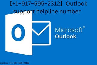 【+1–917–595–2312】Outlook support helpline number