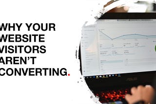 How to turn your website visitors into customers