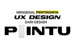 Mengenal Pentingnya UX Design Dari Design Pintu