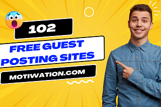 102 Free guest posting sites you must check out in 2023!