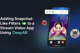 Adding Snapchat-Like Filters to a Video Calling App in SwiftUI