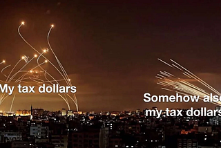 Rockets & anti-rocket rockets depicting the United States is in a roundabout way financing both Israel & Hamas