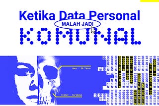 Ketika Data Personal Malah Menjadi Komunal