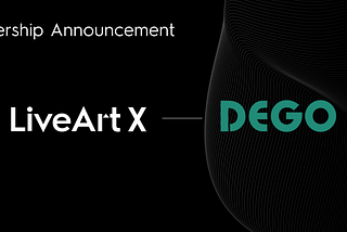 Partnership Announcement — LiveArtX x DEGO