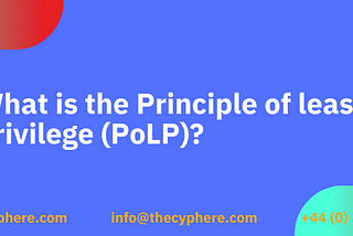 What is the Principle of Least Privilege?