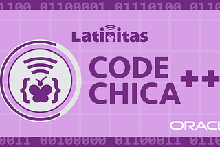 Code Chica++: New Curriculum Launches for Latinas Pursuing Programming and Engineering