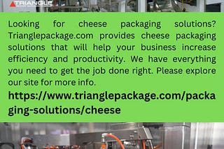 Cheese Packaging Solutions | Trianglepackage.com