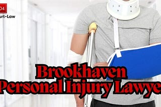 Hire The Best Personal Injury Lawyer in Brookhaven, GA