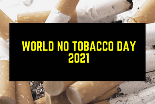 World No Tobacco Day —Say No to Smoking