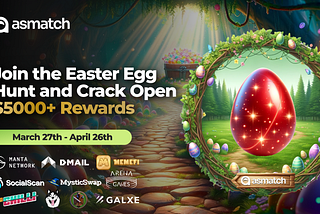 Join the Easter Egg Trail and Crack Open $5000+ in ASM, MANTA & Extra Rewards!