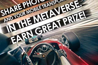 Metaverse & Me Campaign — Show Your Unique Transportation in Metaverse