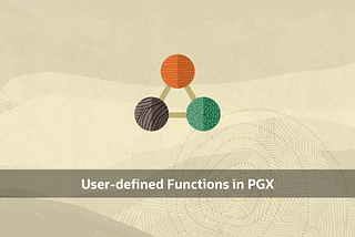 User-Defined Functions (UDFs) in Oracle Graph