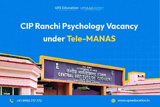 CIP Ranchi Psychology Vacancy under Tele-MANAS