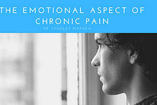 The Emotional Aspect of Chronic Pain