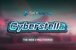 The Web 3 Multiverse: CYBERSTELLA