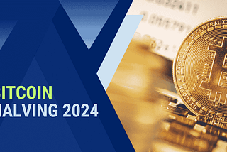 2024 Bitcoin Halving: Unveiling the Next Chapter in Cryptocurrency