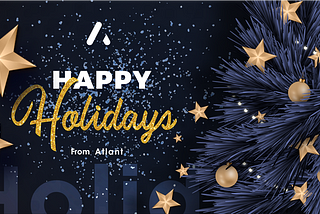 Happy Holidays and a Wonderful Upcoming 2021 from the Entire ATLANT Team!
