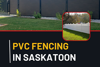 PVC fencing solutions in Saskatoon by CAN Supply Wholesale is the most reliable fencing solutions.