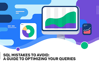 SQL Mistakes to Avoid: Optimize Your Queries Like a Pro