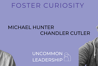 Foster curiosity: Chandler Cutler