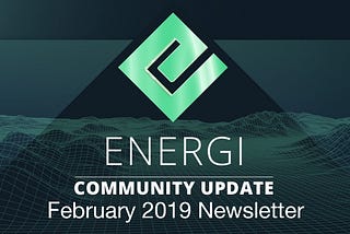 Energi February 2019 Newsletter