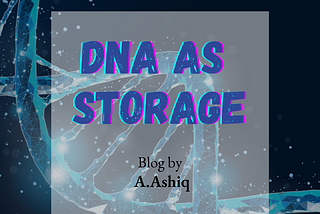 DNA as STORAGE