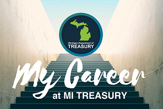 A staircase leading to the sky and a MI Treasury logo. “My Career at MI Treasury”